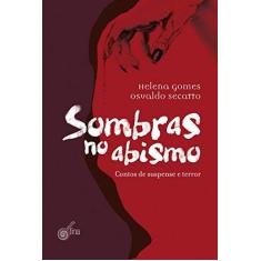 Imagem de Sombras no Abismo. Contos de Suspense e Terror - Gomes Helena - 9788559090123