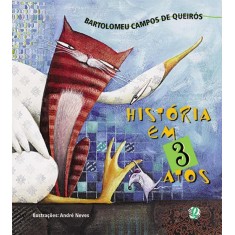 Imagem de Historia em Tres Atos - Queiros, Bartolomeu Campos De - 9788526010345