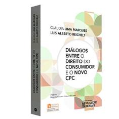 Imagem de Diálogos Entre o Direito do Consumidor e o Novo Cpc - Claudia Lima Marques - 9788520373217