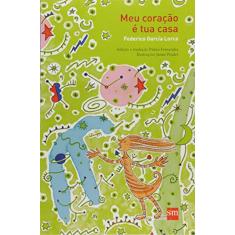 Imagem de Meu Coração e Tua Casa - Federico García Lorca - 9788541812337