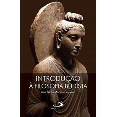 Imagem de Introdução À Filosofia Budista - Ana Paula Gouveia - 9788534943802