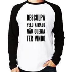 Imagem de Camiseta Raglan Desculpa pelo atraso não queria ter vindo Manga Longa 