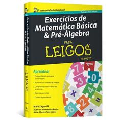 Imagem de Matemática Básica & Pré-Álgebra Para Leigos - Exercícios - Tradução da 2ª Edição 2016 - Zegarelli, Mark - 9788550800028