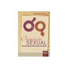Imagem de Orientação Sexual - Conscientização, Necessidade, Realidade - 6 Ed. 2010 - Souza, Halia Pauliv De - 9788536231068