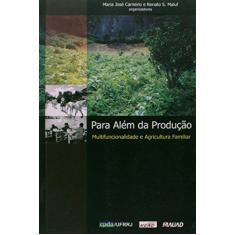 Imagem de Para além da produção - Multifuncionalidade e agricultura familiar - Maria Jose Carneiro - 9788574781136