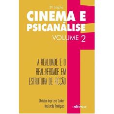 Imagem de Cinema e Psicanálise - A Realidade e o Real - Vol. 2 - 2ª Ed. 2015 - Dunker, Christian Ingo Lenz; Rodrigues, Ana Lucilia - 9788584440597