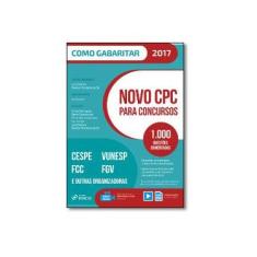 Imagem de Novo CPC Para Concursos - 1.000 Questões Comomentadas - Col. Como Gabaritar - 2017 - Dellore, Luiz - 9788582421598