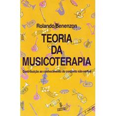 Imagem de Teoria da Musicoterapia - Contribuicao ao Co - Benenzon, Rolando - 9788532303400