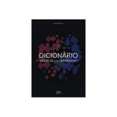 Imagem de Dicionário Sindical e do Trabalho - Ariovaldo Santos - 9788572167123
