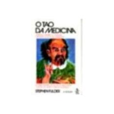 Imagem de Tao Da Medicina, O - Stephen Fulder - 9788534801508