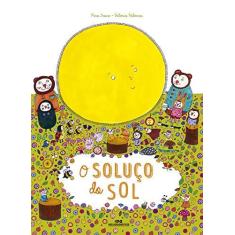 Imagem de O Soluço do Sol - Pina Irace - 9788506069998