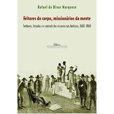 Imagem de Feitores do Corpo , Missionários da Mente - Marquese, Rafael De Bivar - 9788535905618