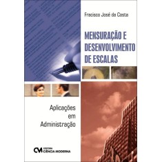Imagem de Mensuração e Desenvolvimento de Escalas - Aplicações Em Administração - Costa, Jose Francisco De F. - 9788539901449