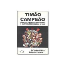 Imagem de Timao Campeao - Lopes, Antonio; Ostrovsky, Ingo - 9788576360308