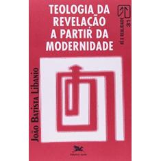 Imagem de Teologia Da Revelação A Partir Da Modernidade - Capa Comum - 9788515005789