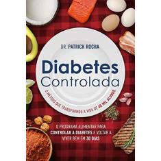 Imagem de Diabetes Controlada - Rocha, Patrick - 9788545201540
