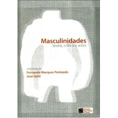 Imagem de Masculinidades - Teoria, Crítica E Arte - Marques Penteado, Fernando; Gatti, José - 9788560166459