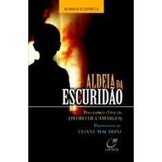 Imagem de Aldeia da Escuridão - Macarini, Eliane - 9788578130091