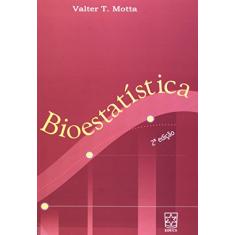 Imagem de Bioestatística - 2ª Ed. 2006 - Motta, Valter T. - 9788570613653