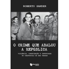 Imagem de O Crime que Abalou a República - Sander, Roberto - 9788562063183