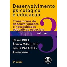 Imagem de Desenvolvimento Psicológico e Educação Vol 3 - 2 Edição 2004 - Marchesi, Alvaro; Palacios, Jesús; Coll, Cesar - 9788536302096