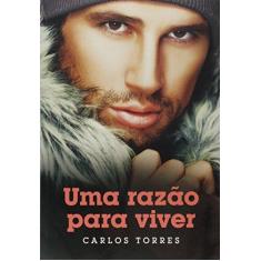 Imagem de Um Razão Para Viver - Torres, Carlos - 9788577225392