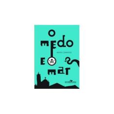 Imagem de O Medo e o Mar - Camargo, Maria - 9788535914689