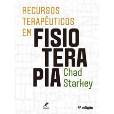 Imagem de Recursos Terapêuticos em Fisioterapia - Chad Starkey - 9788520440841