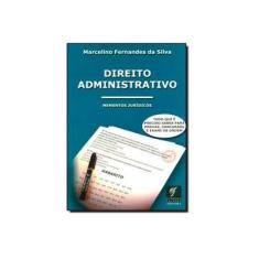 Imagem de Direito Administrativo. Mementos Jurídicos - Marcelino Fernandes Da Silva - 9788589257220