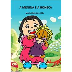 Imagem de A Menina e a Boneca - Maria Hilda De J. Alão - 9788544806852