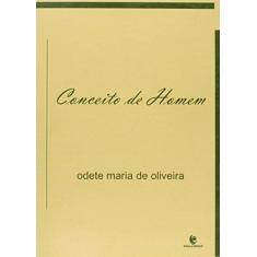 Imagem de Conceito de Homem - Mais Humano, Mais Transpessoal - Oliveira, Odete Maria De - 9788574295480
