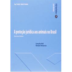 Imagem de Proteção Jurídica Aos Animais No Brasil - Série História - Fgv de Bolso - Vol. 37 - Mól, Samylla; Venancio, Renato - 9788522516339