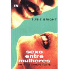 Imagem de Sexo Entre Mulheres - Bright, Susie - 9788586755057