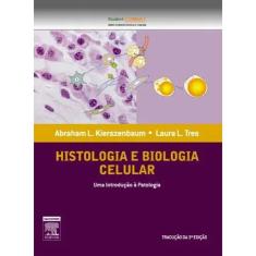 Imagem de Histologia e Biologia Celular: Uma Introdução à Patologia - Abraham L. Kierszenbaum, Laura L. Tres - 9788535247374