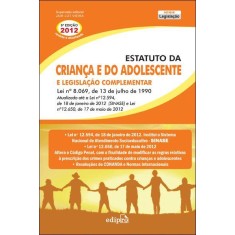 Imagem de Estatuto da Criança e do Adolescente e Legislação Complementar - 6ª Ed. 2012 - Vieira, Jair Lot - 9788572837521