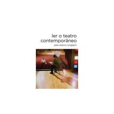 Imagem de Ler o Teatro Contemporâneo - 2ª Ed. 2013 - Ryngaert, Jean Pierre; Ryngaert, Jean Pierre - 9788578277710