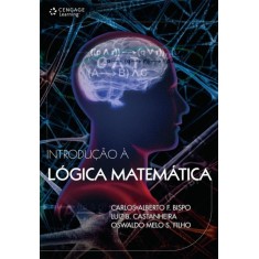 Imagem de Introdução À Lógica Matemática - Ferreira Bispo, Carlos Alberto; Batista Castanheira, Luiz; Melo Souza Filho, Oswaldo - 9788522111268