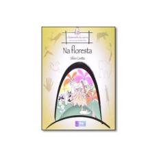 Imagem de Na Floresta - o Homenzinho da Caverna e Os Sons Que Ele Descobriu - Col. Ibep Jr - 2ª Ed. 2012 - Costta, Sílvio - 9788534230865