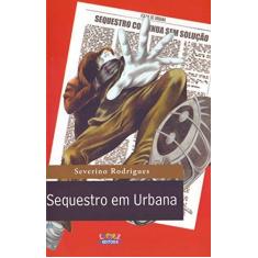 Imagem de Sequestro Em Urbana - Encadernação Desconhecida - 9788524921384
