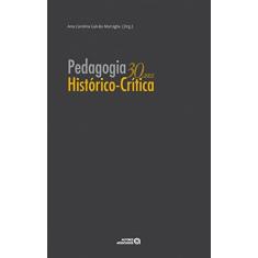 Imagem de Pedagogia Histórico-crítica - 30 Anos - Galvão Marsiglia, Ana Carolina - 9788574962658