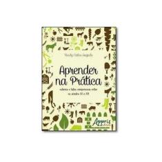 Imagem de Aprender na Prática - Saberes e Lutas Camponesas Entre Os Séculos XX e XXI - Augusto, Rosely Carlos - 9788547301408