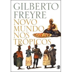 Imagem de Novo Mundo Nos Trópicos - 3ª Ed. 2011 - Freyre, Gilberto - 9788526015388
