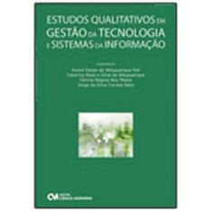 Imagem de Estudos Qualitativos em Gestão da Tecnologia e Sistemas da Informação - 1ª Ed. 2010 - Fell, André Felipe De Albuquerque - 9788573939040