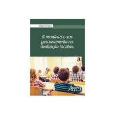 Imagem de A Memória e Seu Funcionamento na Avaliação Escolar - Wagner Franco - 9788547307837