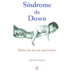 Imagem de Síndrome de Down - Relato de um Pai Apaixonado - Nadur, Marcelo - 9788575552384