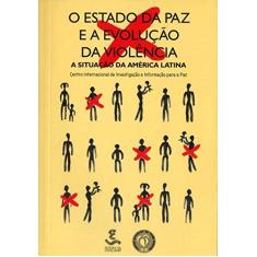 Imagem de O Estado da Paz e a Evolução da Violência - A Situação da América Latina - Touriño, Rosário - 9788526805651