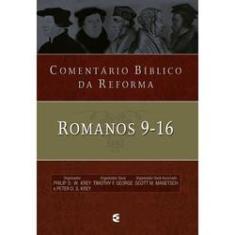 Imagem de Comentário Bíblico Da Reforma - Romanos 9-16 - Editora Cultura Cristã