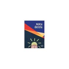 Imagem de Nunca Desista - Lídia Maria Riba - 9788576832416