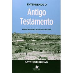 Imagem de Entendendo O Antigo Testamento - Capa Comum - 9788588315235