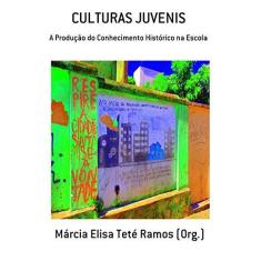 Imagem de Culturas Juvenis - Márcia Elisa Teté Ramos - 9788578464691
